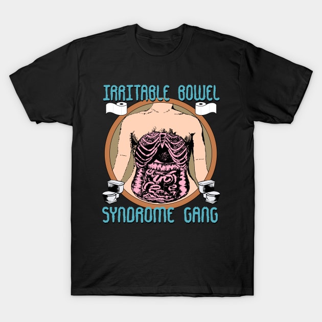 Irritable Bowel Syndrome Gang IBS Gang T-Shirt by blueversion